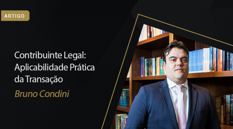 Leia mais sobre o artigo Contribuinte Legal: aplicabilidade prática da Transação