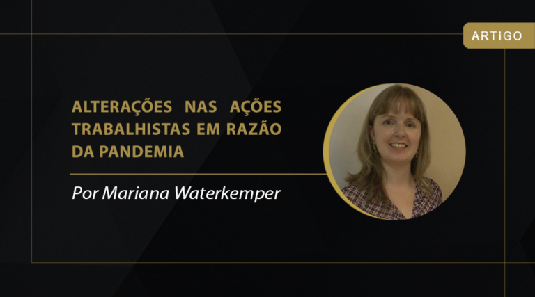 Leia mais sobre o artigo Alterações nas ações trabalhistas em razão da pandemia